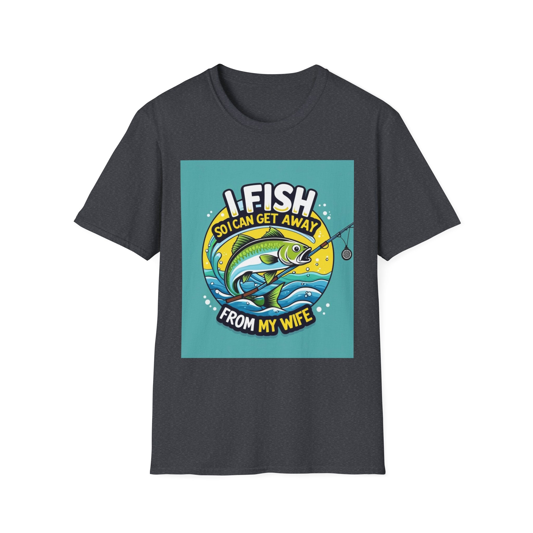 Fishing Humor T-Shirt, I Fish So I Can Get Away from My Wife, Gift for Anglers, Funny Fishing Shirt, Outdoor Adventure Apparel
