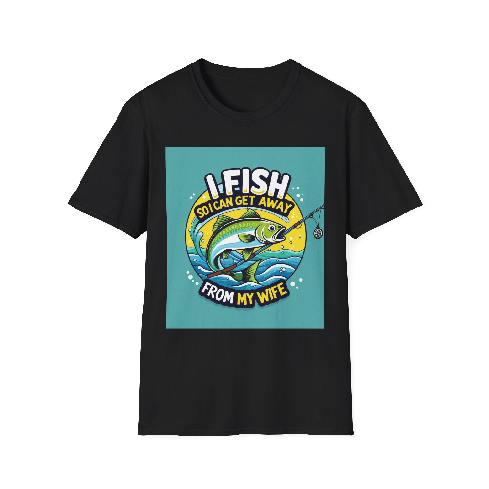Fishing Humor T-Shirt, I Fish So I Can Get Away from My Wife, Gift for Anglers, Funny Fishing Shirt, Outdoor Adventure Apparel