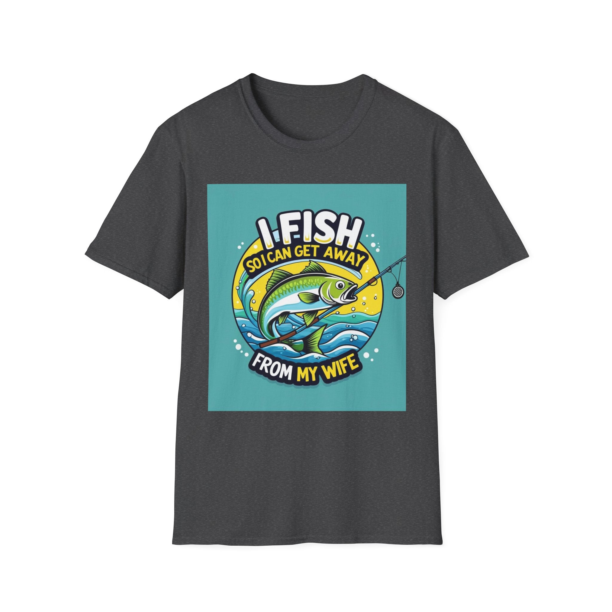 Fishing Humor T-Shirt, I Fish So I Can Get Away from My Wife, Gift for Anglers, Funny Fishing Shirt, Outdoor Adventure Apparel