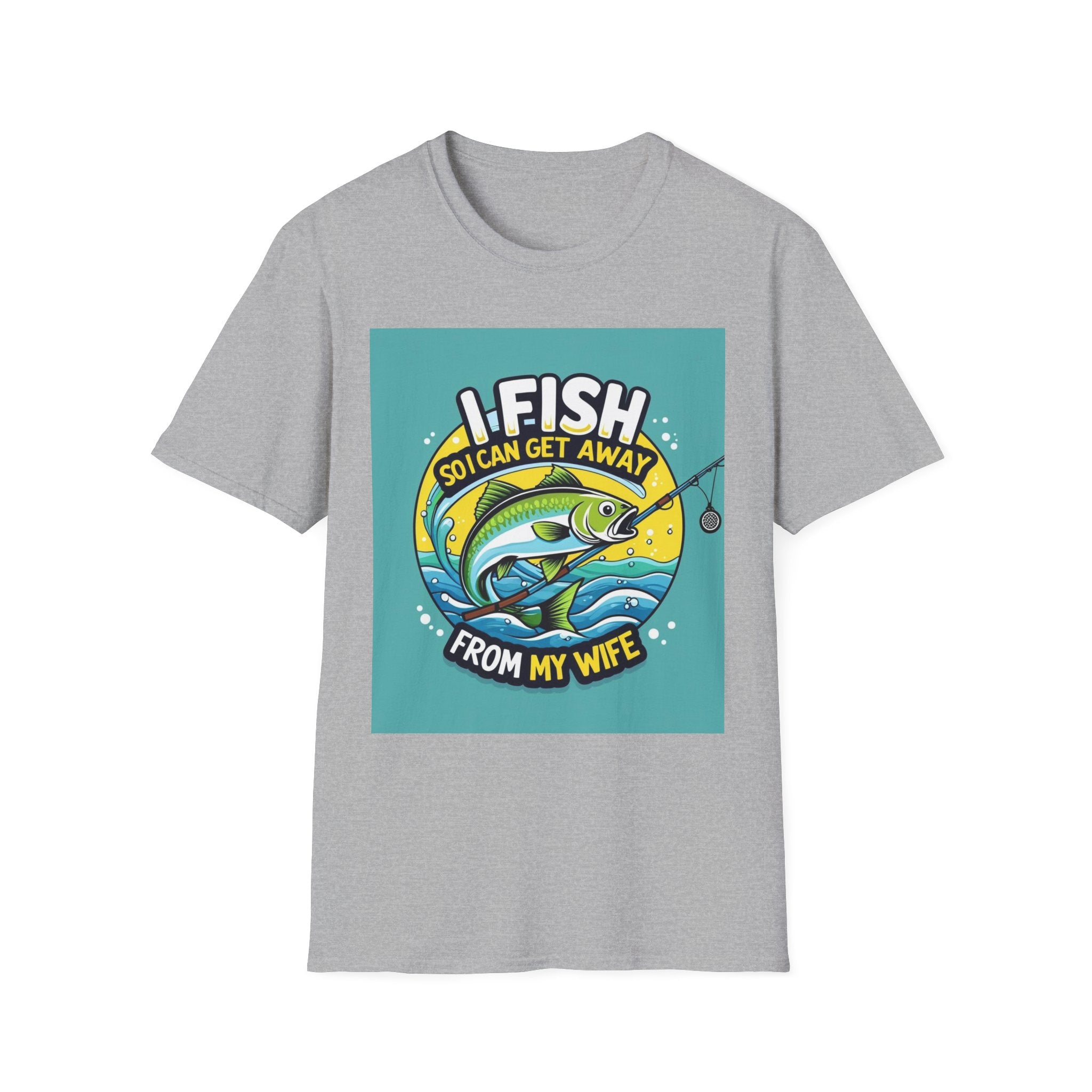 Fishing Humor T-Shirt, I Fish So I Can Get Away from My Wife, Gift for Anglers, Funny Fishing Shirt, Outdoor Adventure Apparel
