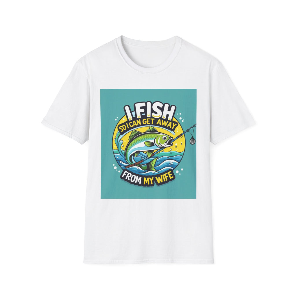 Fishing Humor T-Shirt, I Fish So I Can Get Away from My Wife, Gift for Anglers, Funny Fishing Shirt, Outdoor Adventure Apparel